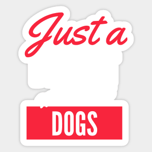 Just A Dentist Who Loves Dogs - Gift For Men, Women, Dogs Lover Sticker